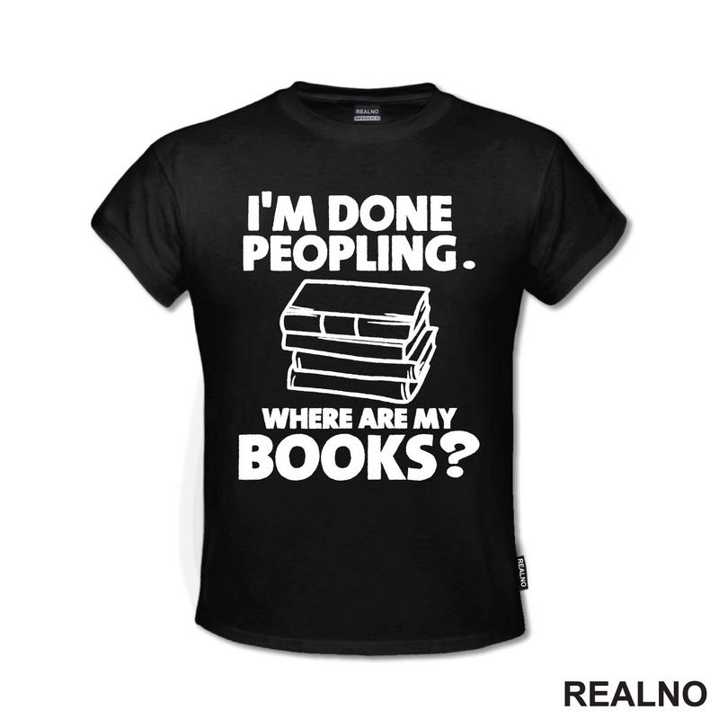 I'm Done Peopling. Where Are My Books? - Books - Čitanje - Knjige