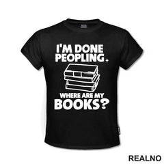 I'm Done Peopling. Where Are My Books? - Books - Čitanje - Knjige