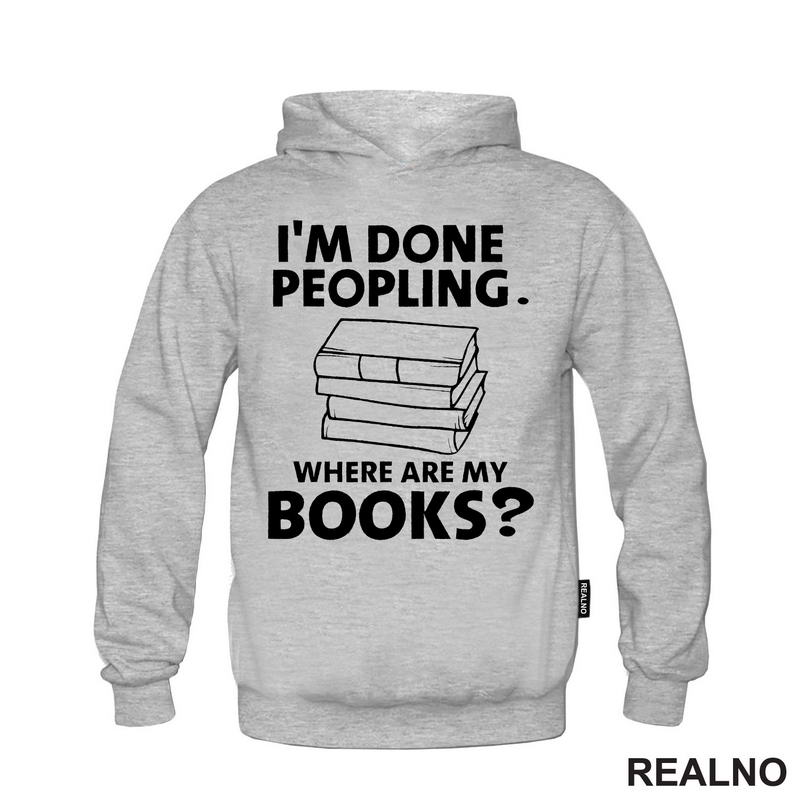 I'm Done Peopling. Where Are My Books? - Books - Čitanje - Knjige