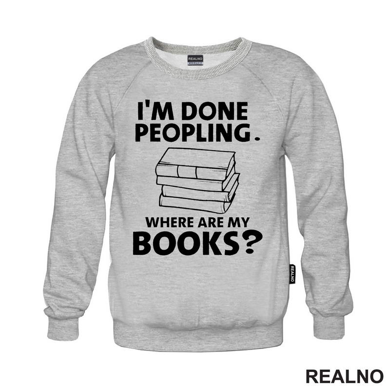 I'm Done Peopling. Where Are My Books? - Books - Čitanje - Knjige