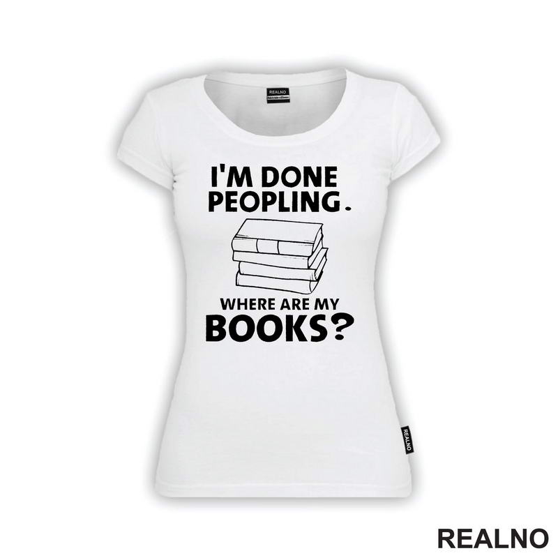 I'm Done Peopling. Where Are My Books? - Books - Čitanje - Knjige