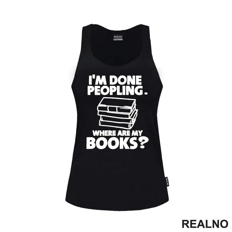 I'm Done Peopling. Where Are My Books? - Books - Čitanje - Knjige