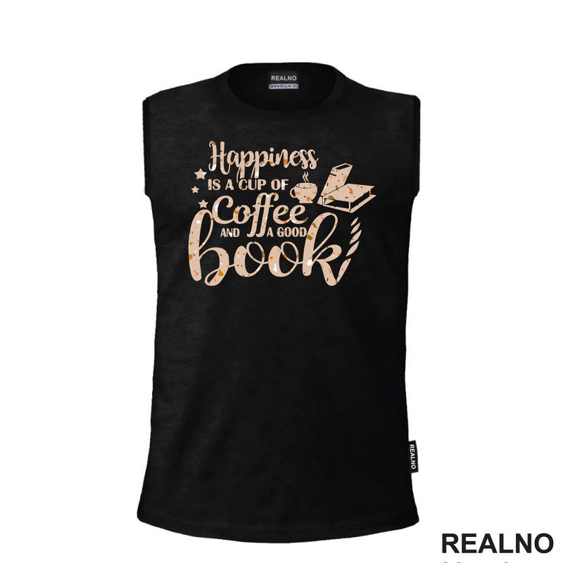 Happiness Is A Cup Of Coffe And A Good Book - Books - Čitanje - Knjige