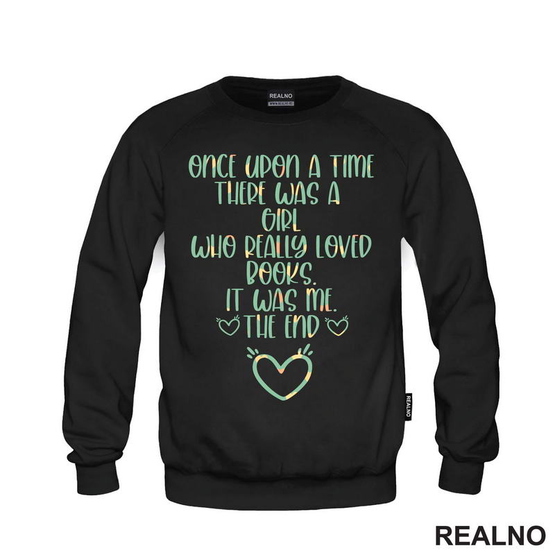 Once Upon A Time There Was A Girl Who Really Loved Books. It Was Me - Books - Čitanje - Knjige