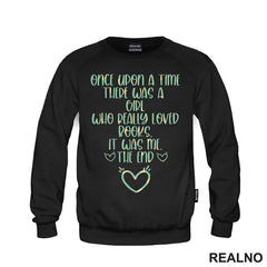 Once Upon A Time There Was A Girl Who Really Loved Books. It Was Me - Books - Čitanje - Knjige