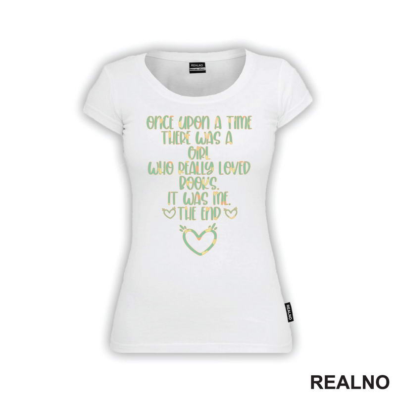 Once Upon A Time There Was A Girl Who Really Loved Books. It Was Me - Books - Čitanje - Knjige