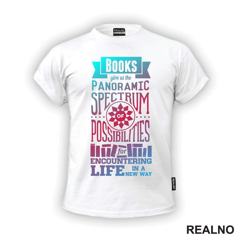 Books Give Us The Panoramic Spectrum Possibilities For Encountering Life In A New Way - Books - Čitanje - Knjige
