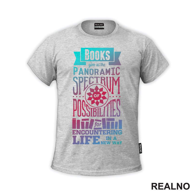Books Give Us The Panoramic Spectrum Possibilities For Encountering Life In A New Way - Books - Čitanje - Knjige