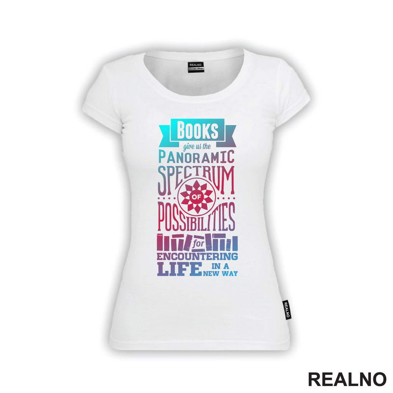 Books Give Us The Panoramic Spectrum Possibilities For Encountering Life In A New Way - Books - Čitanje - Knjige