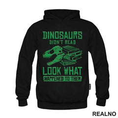 Dinosaurus Didn't Read Look What Happened To Them - Books - Čitanje - Knjige