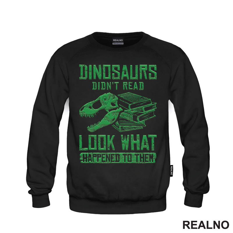 Dinosaurus Didn't Read Look What Happened To Them - Books - Čitanje - Knjige