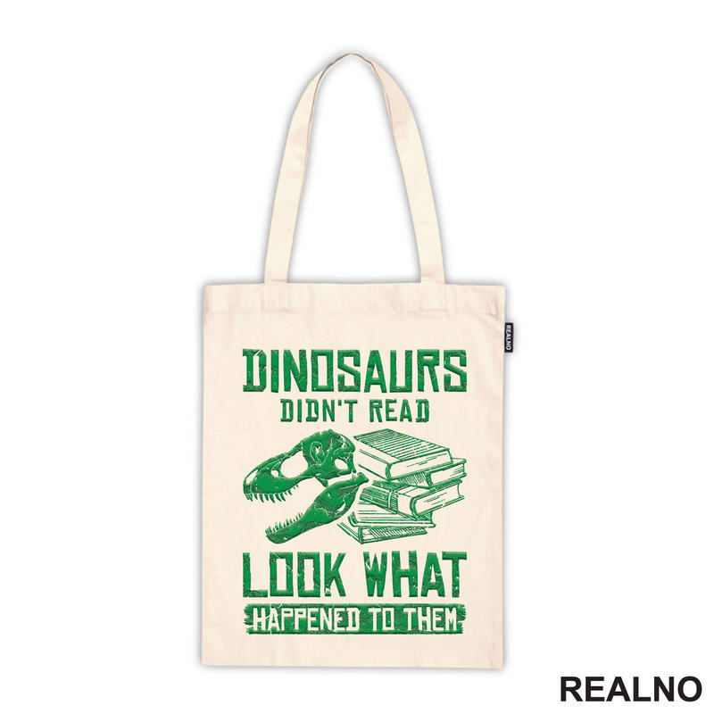 Dinosaurus Didn't Read Look What Happened To Them - Books - Čitanje - Knjige