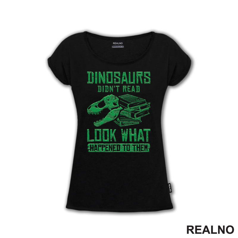Dinosaurus Didn't Read Look What Happened To Them - Books - Čitanje - Knjige