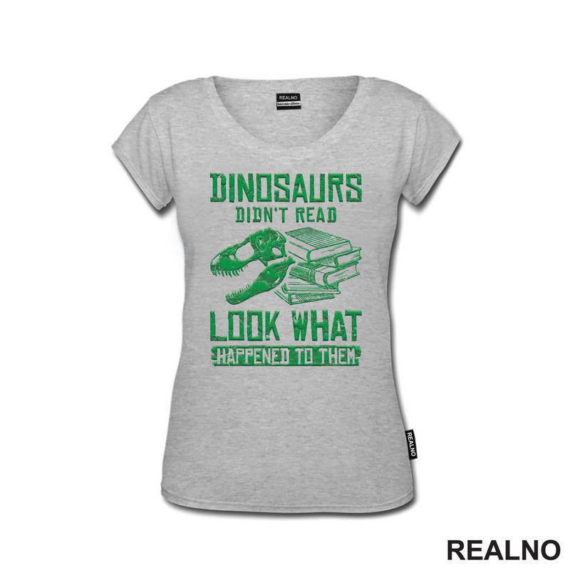 Dinosaurus Didn't Read Look What Happened To Them - Books - Čitanje - Knjige