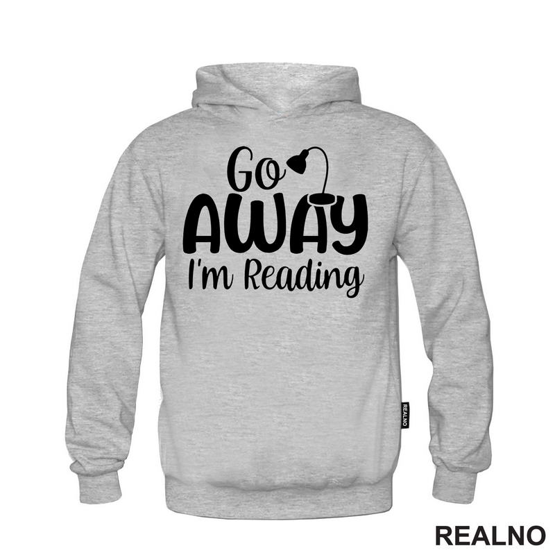 Go Away I'm Reading - Books - Čitanje - Knjige