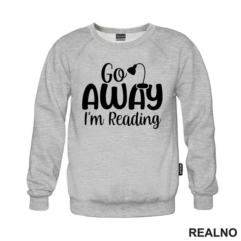 Go Away I'm Reading - Books - Čitanje - Knjige