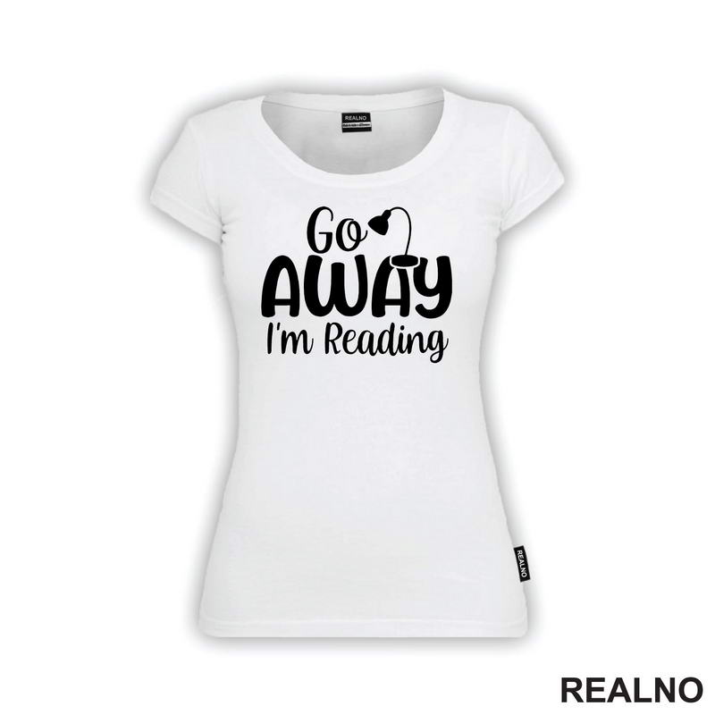 Go Away I'm Reading - Books - Čitanje - Knjige