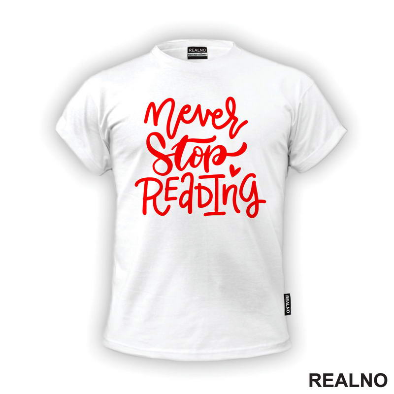 Never Stop Reading - Red - Books - Čitanje - Knjige