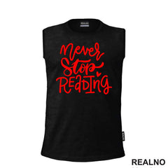 Never Stop Reading - Red - Books - Čitanje - Knjige