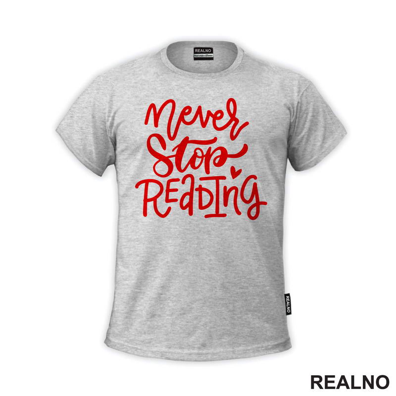 Never Stop Reading - Red - Books - Čitanje - Knjige