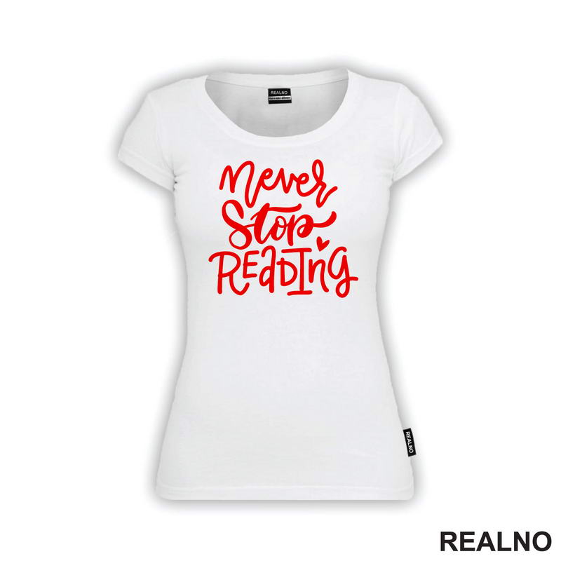 Never Stop Reading - Red - Books - Čitanje - Knjige