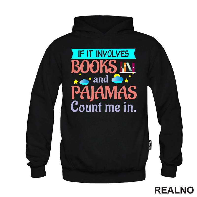 If It Involves Books And Pajamas Count Me It. - Colors - Books - Čitanje - Knjige