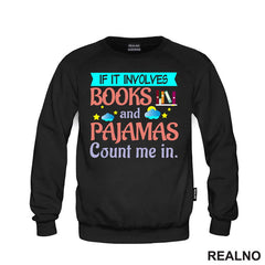 If It Involves Books And Pajamas Count Me It. - Colors - Books - Čitanje - Knjige