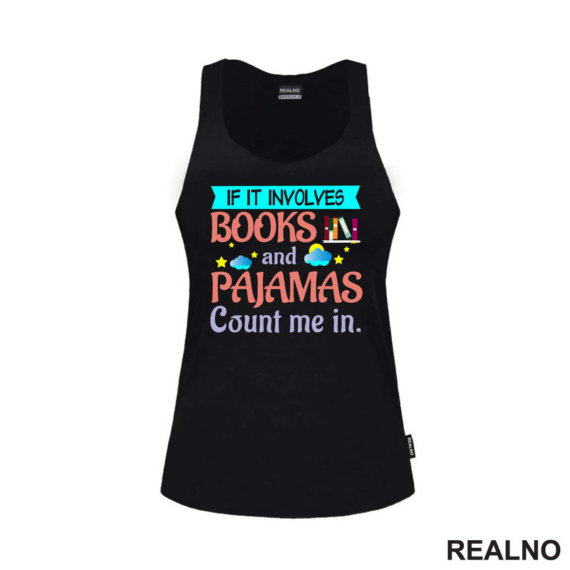 If It Involves Books And Pajamas Count Me It. - Colors - Books - Čitanje - Knjige