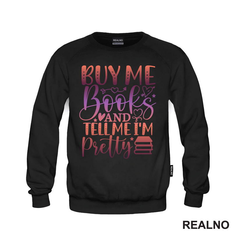 Buy Me Books And Tell Me I'm Pretty - Books - Čitanje - Knjige