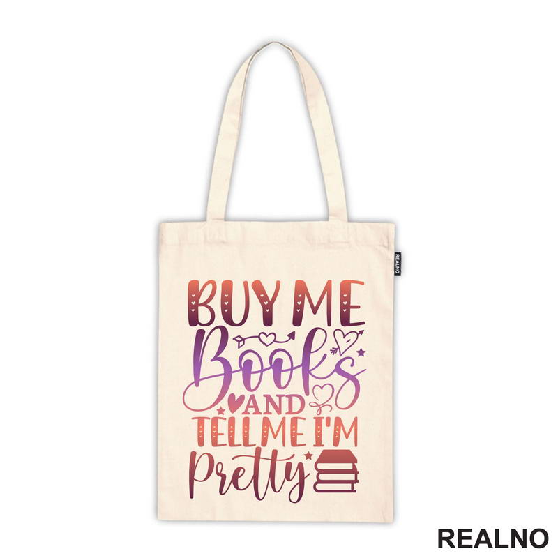 Buy Me Books And Tell Me I'm Pretty - Books - Čitanje - Knjige
