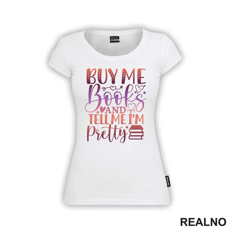 Buy Me Books And Tell Me I'm Pretty - Books - Čitanje - Knjige