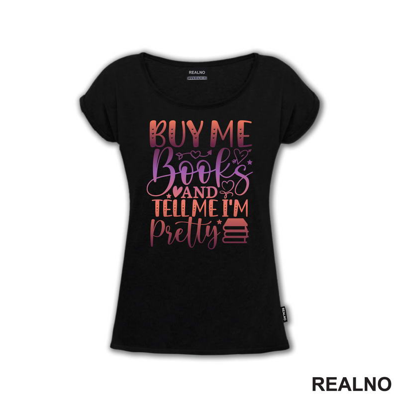 Buy Me Books And Tell Me I'm Pretty - Books - Čitanje - Knjige