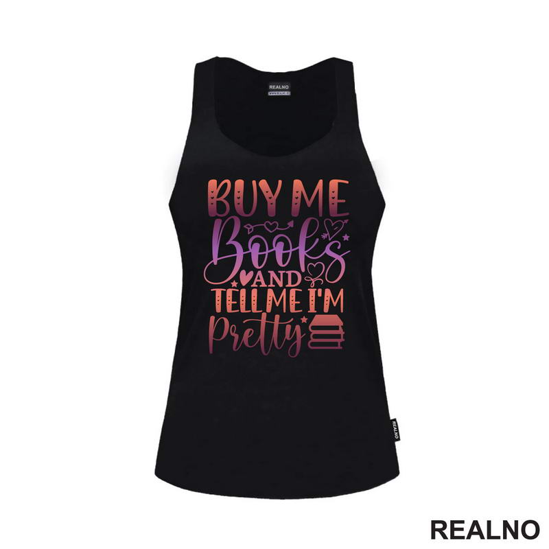 Buy Me Books And Tell Me I'm Pretty - Books - Čitanje - Knjige