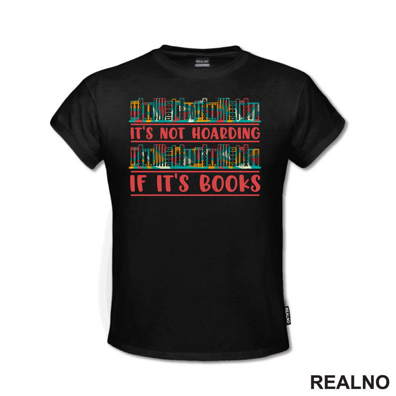 It's Not Hoarding If It's Books - Book Shelf Colors - Books - Čitanje - Knjige