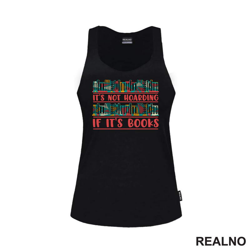 It's Not Hoarding If It's Books - Book Shelf Colors - Books - Čitanje - Knjige