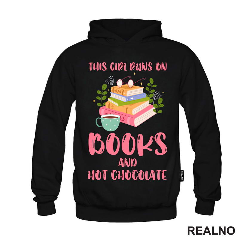 This Girl Runs On Books And Hot Chocolate - Books - Čitanje - Knjige