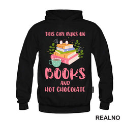 This Girl Runs On Books And Hot Chocolate - Books - Čitanje - Knjige