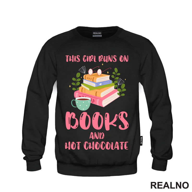 This Girl Runs On Books And Hot Chocolate - Books - Čitanje - Knjige