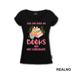 This Girl Runs On Books And Hot Chocolate - Books - Čitanje - Knjige