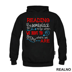 Reading Gives Us Someplace To Go When Have To Stay Where We Are - Colors - Books - Čitanje - Knjige
