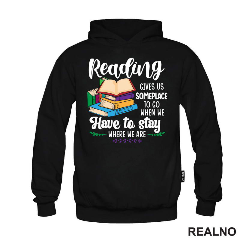 Reading Gives Us Someplace To Go When Have To Stay Where We Are - Books - Čitanje - Knjige