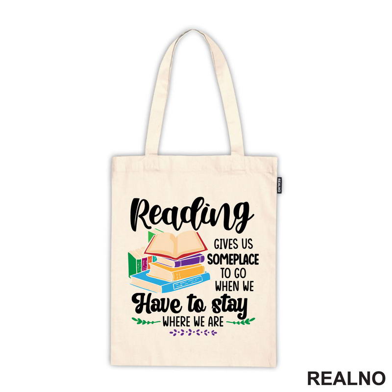 Reading Gives Us Someplace To Go When Have To Stay Where We Are - Books - Čitanje - Knjige