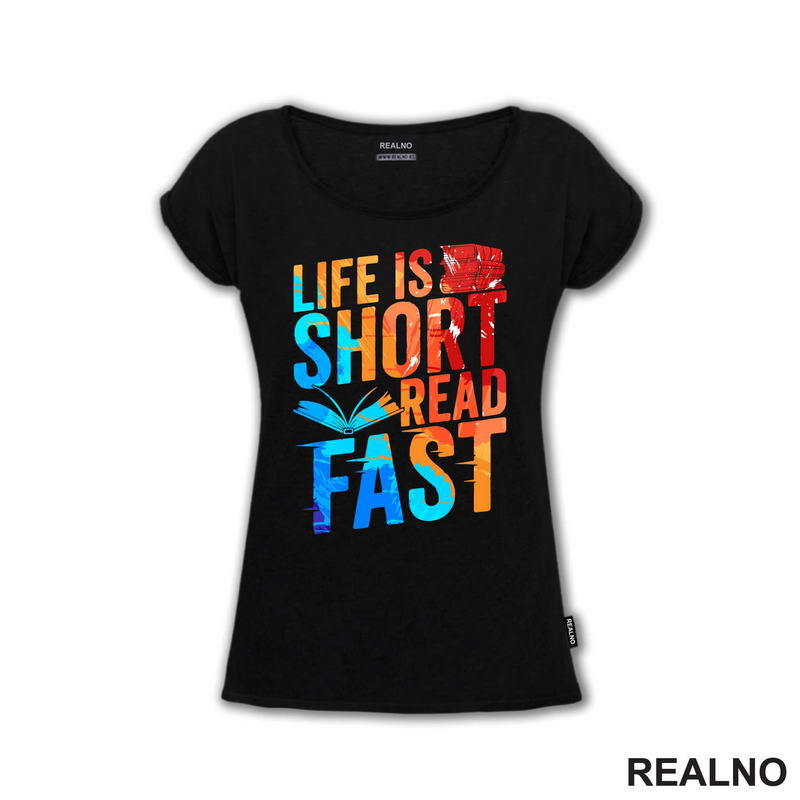 Life Is Short Read Fast - Colors - Books - Čitanje - Knjige