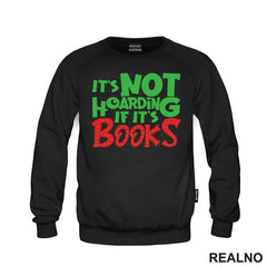 It's Not Hoarding If It's Books - Green And Red - Books - Čitanje - Knjige
