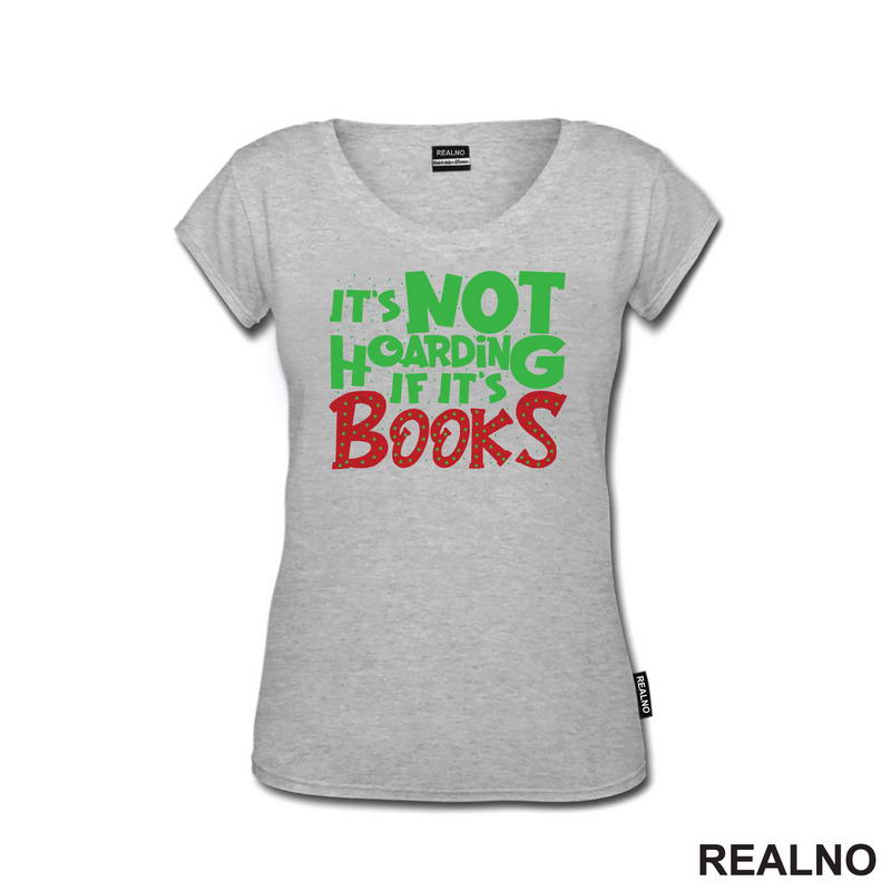 It's Not Hoarding If It's Books - Green And Red - Books - Čitanje - Knjige