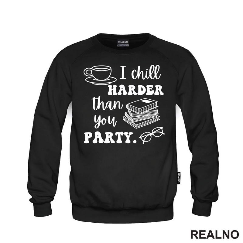 I Chill Harder That You Party - Books - Čitanje - Knjige