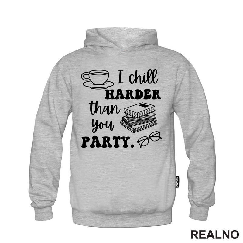 I Chill Harder That You Party - Books - Čitanje - Knjige