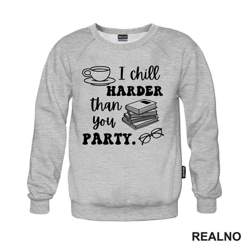 I Chill Harder That You Party - Books - Čitanje - Knjige