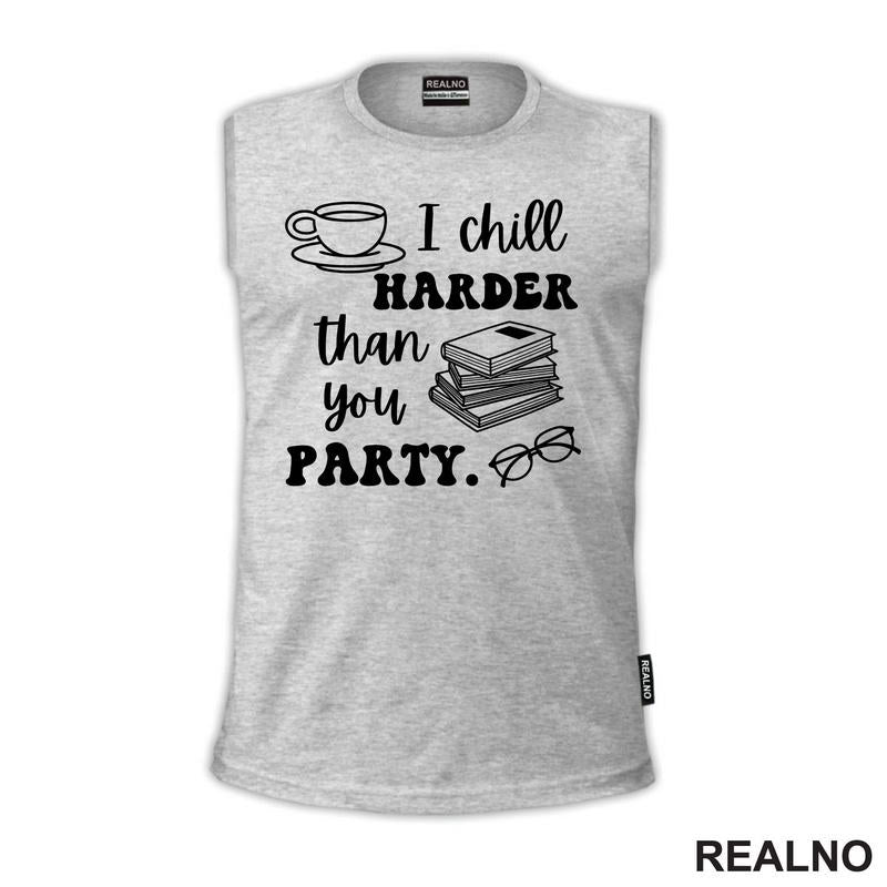 I Chill Harder That You Party - Books - Čitanje - Knjige