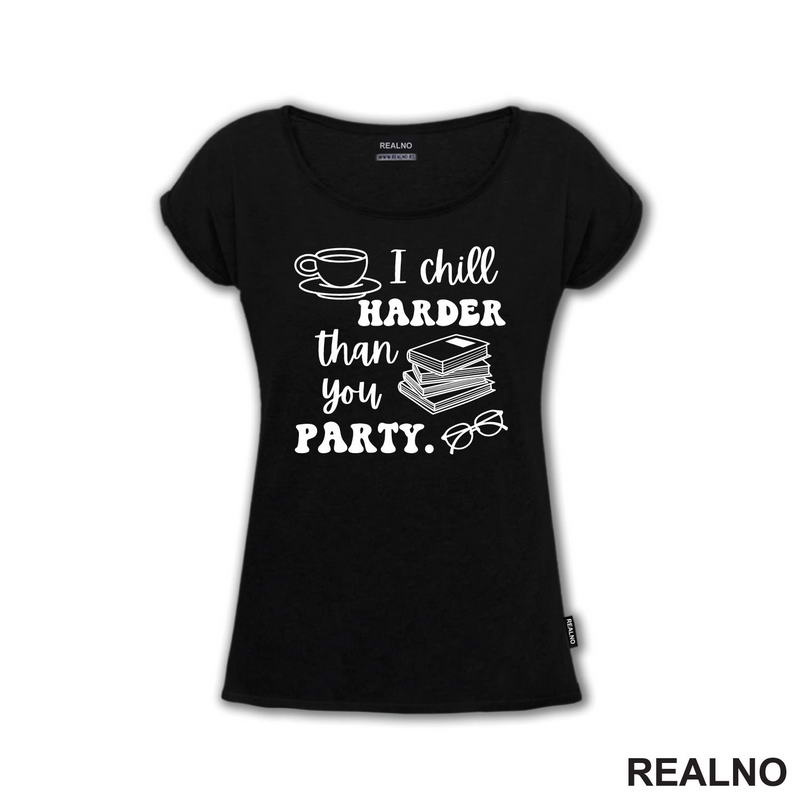 I Chill Harder That You Party - Books - Čitanje - Knjige